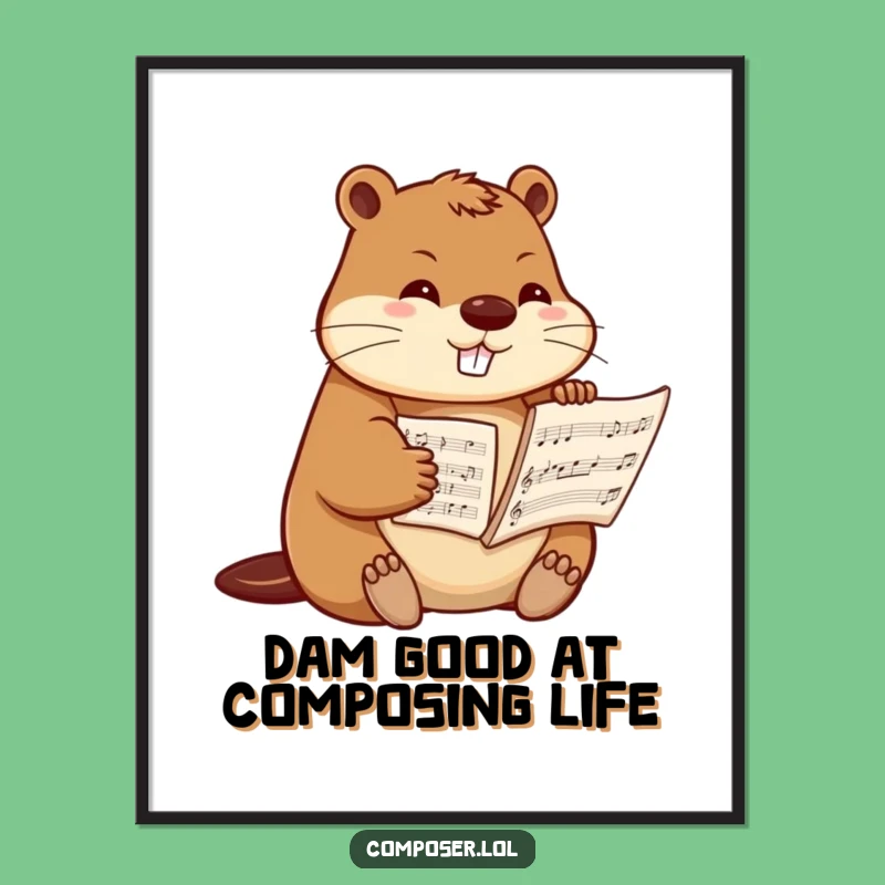 Funny Free Printable Wall Art: Determined Beaver Composer, Hilarious Downloadable Art for a Studio or Music Room
