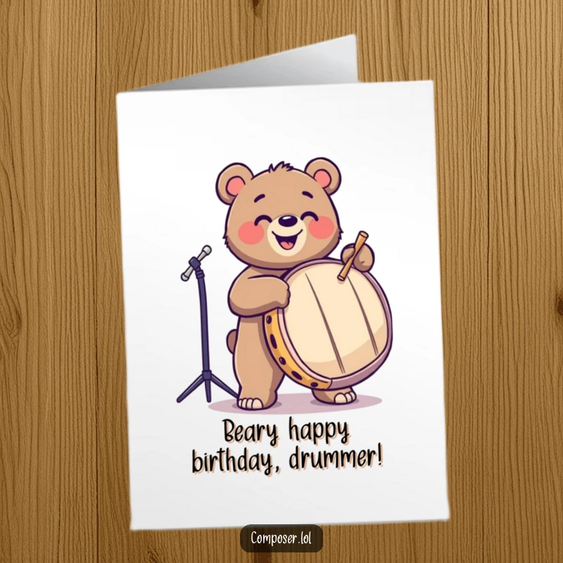 Funny Free Printable Birthday Card: A joyful bear enthusiastically playing a large drum with drumsticks.