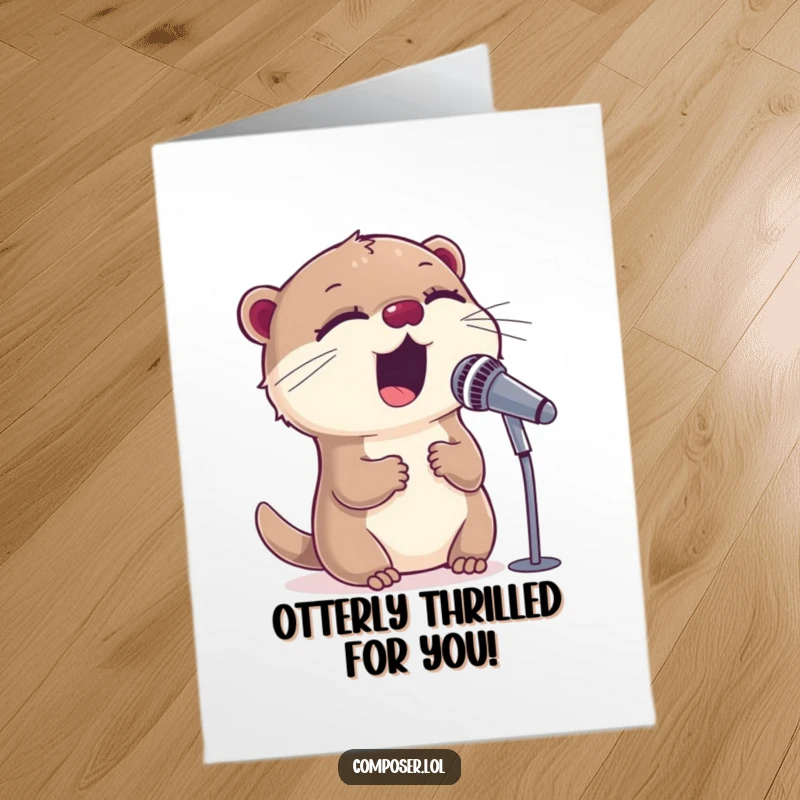 Funny Free Printable Birthday Card: Sweet otter singing enthusiastically into a microphone with eyes closed in bliss.