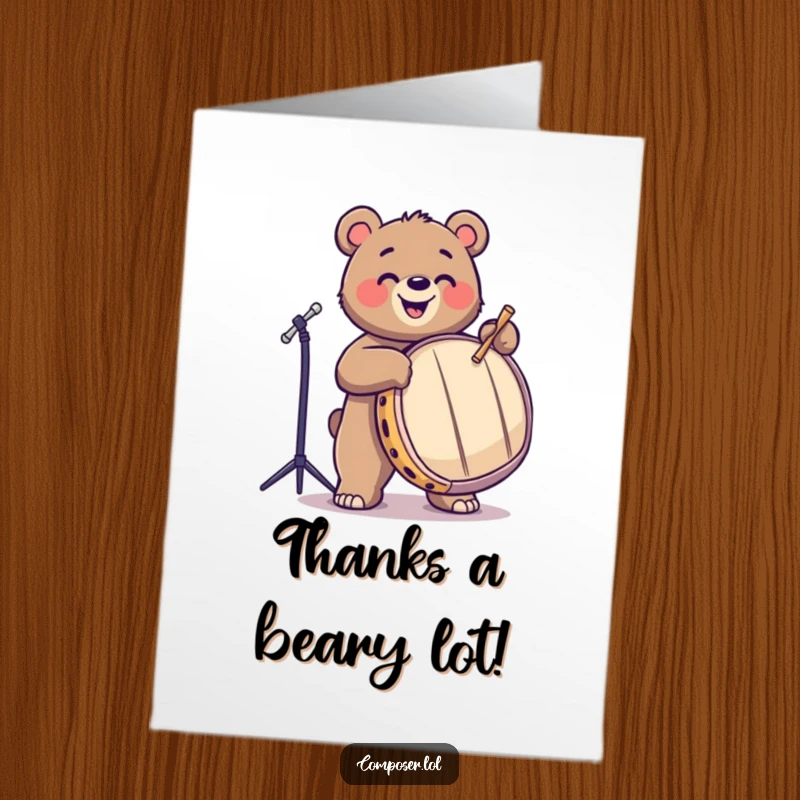 Funny Free Printable Thank You Card: A happy bear drumming with glee, a fun way to express thanks.